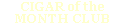 Cigar of the Month Club