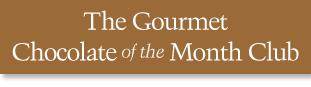 The Gourmet Chocolate of the Month Club