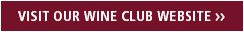 Visit Our Wine Club Website